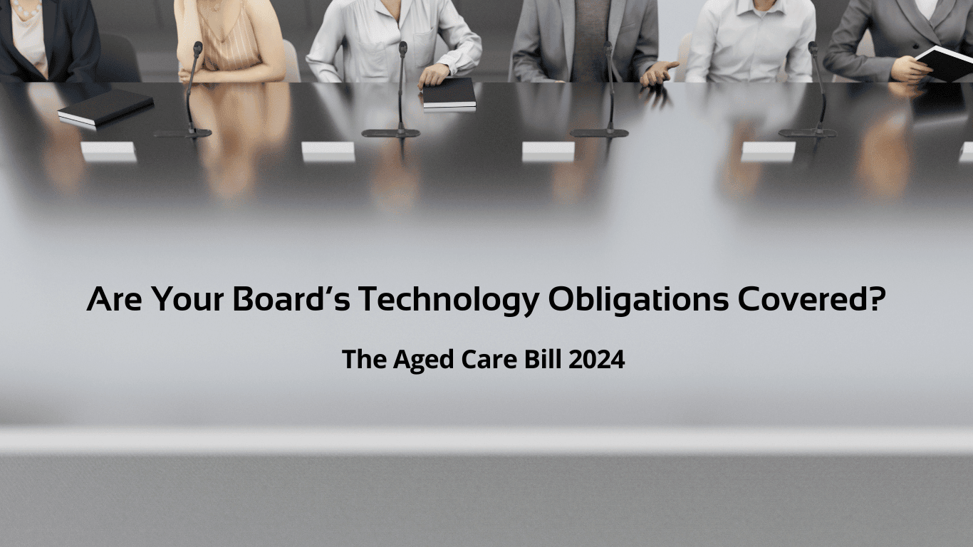 The Importance of Boards and Digital Governance in the Aged Care Bill 2024